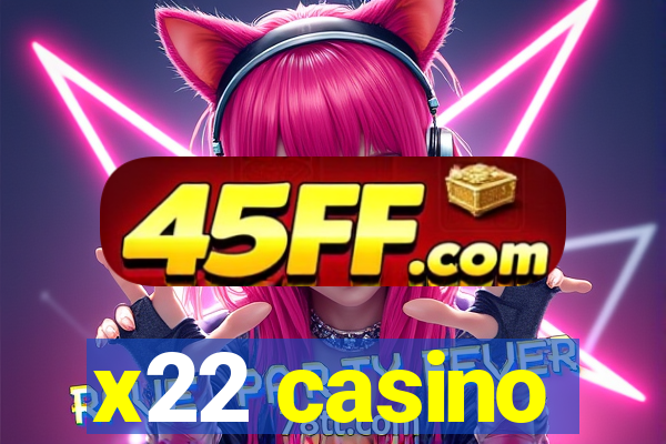 x22 casino